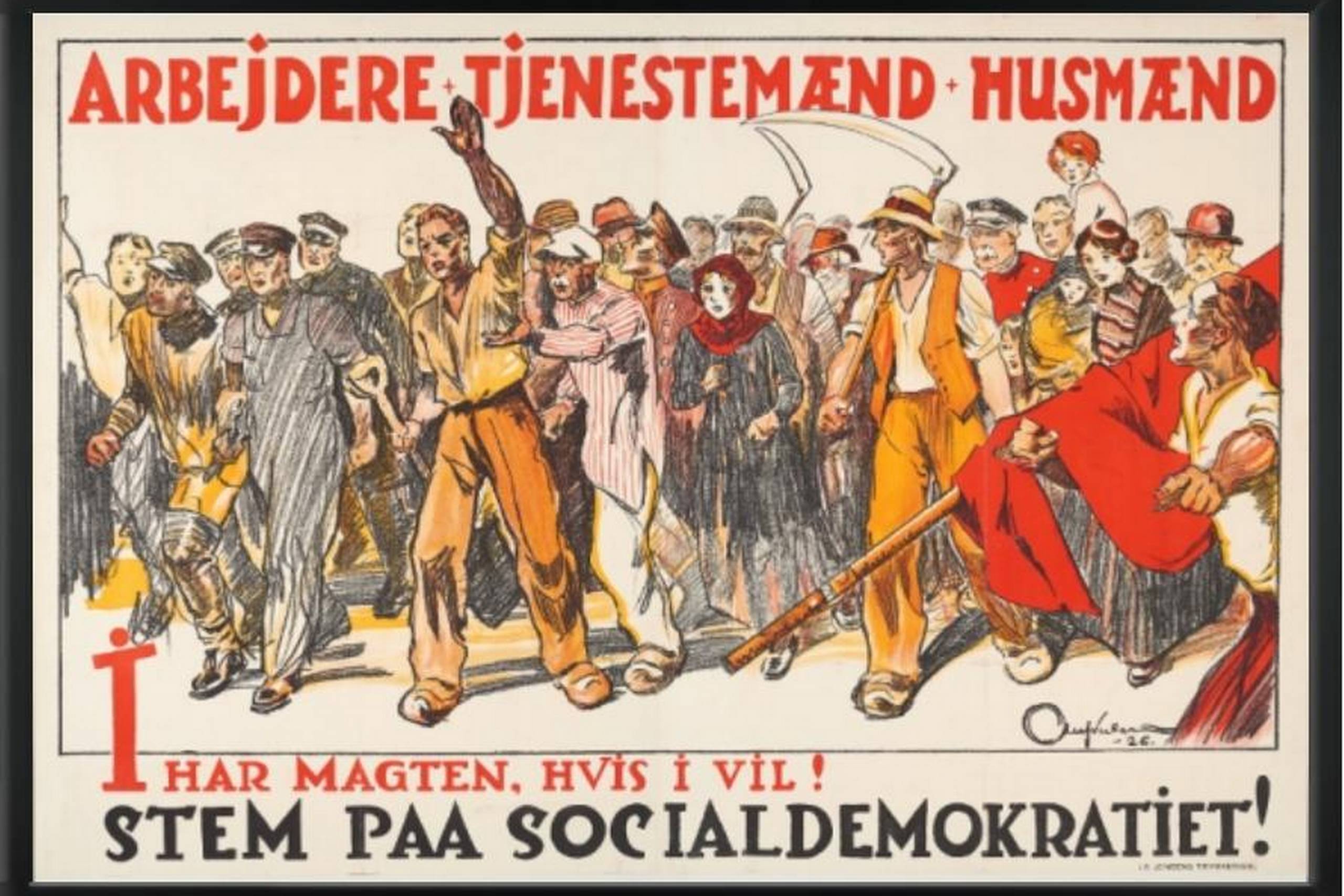 I Har Magten, Hvis I Vil! tordner Oluf Høsts valgplakat for Socialdemokratiet i 1926 med et motiv som taget direkte ud af Victor Hugos "Les Miserables".